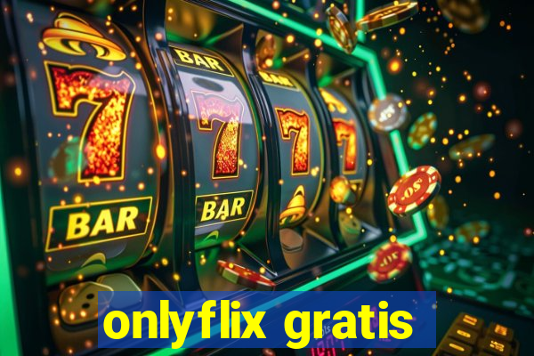 onlyflix gratis